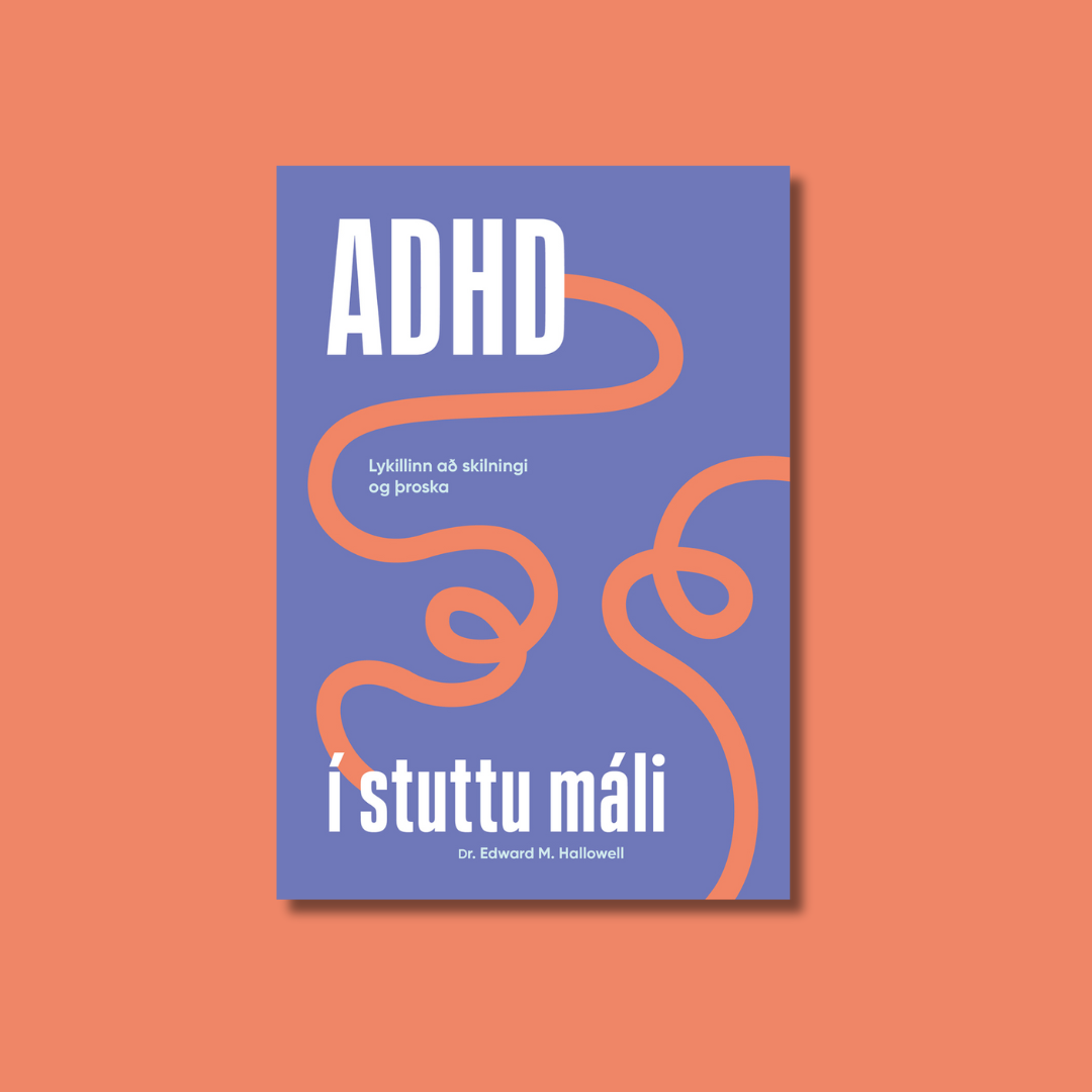 ADHD í stuttu máli, því hún verður að vera það